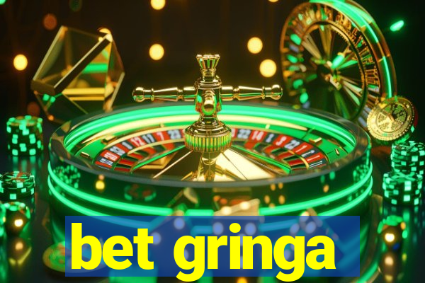 bet gringa